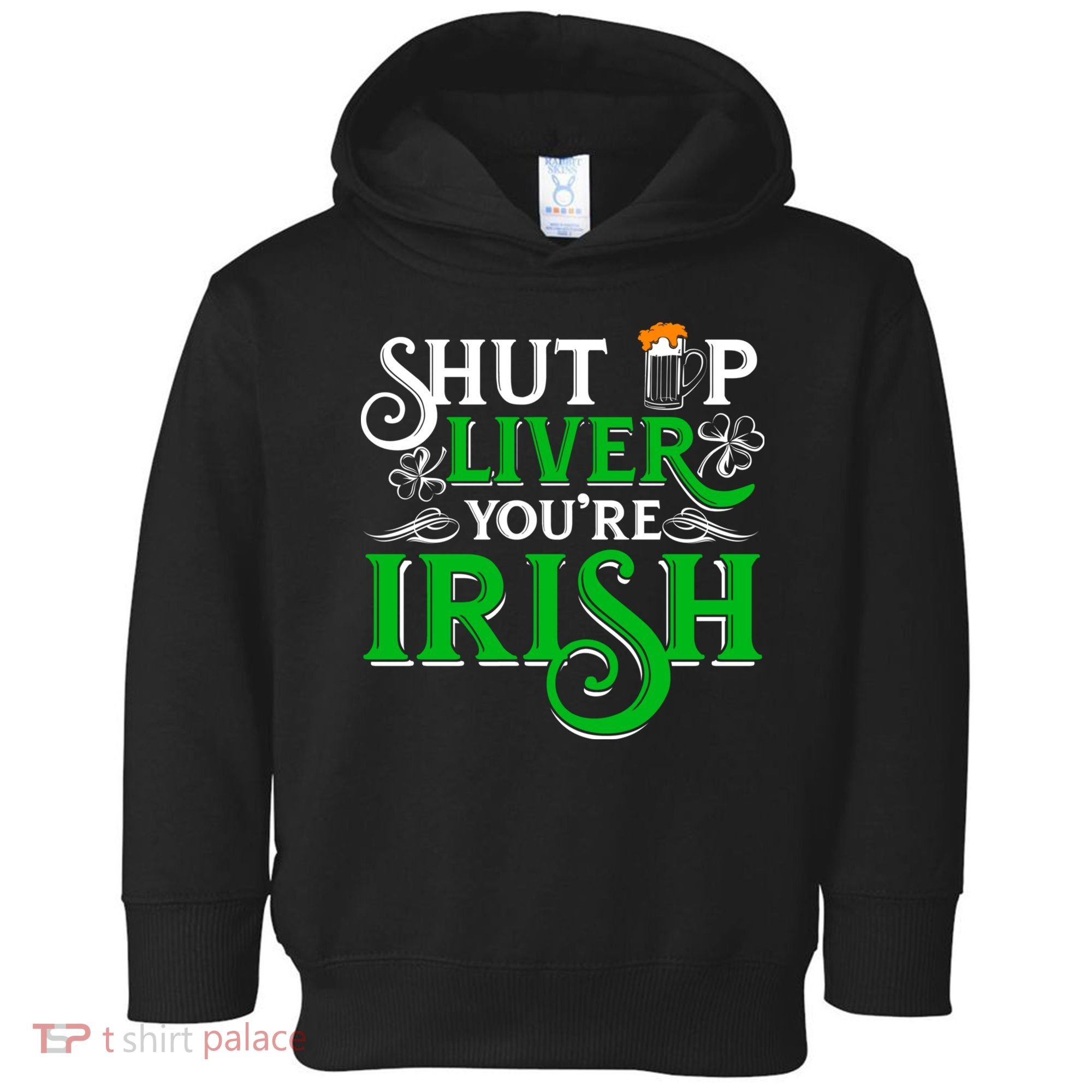 St Patricks Day, Funny St Patricks Day, Funny Irish, St Patricks Day Drinking 4 Toddler Hoodie