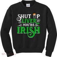 St Patricks Day, Funny St Patricks Day, Funny Irish, St Patricks Day Drinking 4 Kids Sweatshirt thumb 0