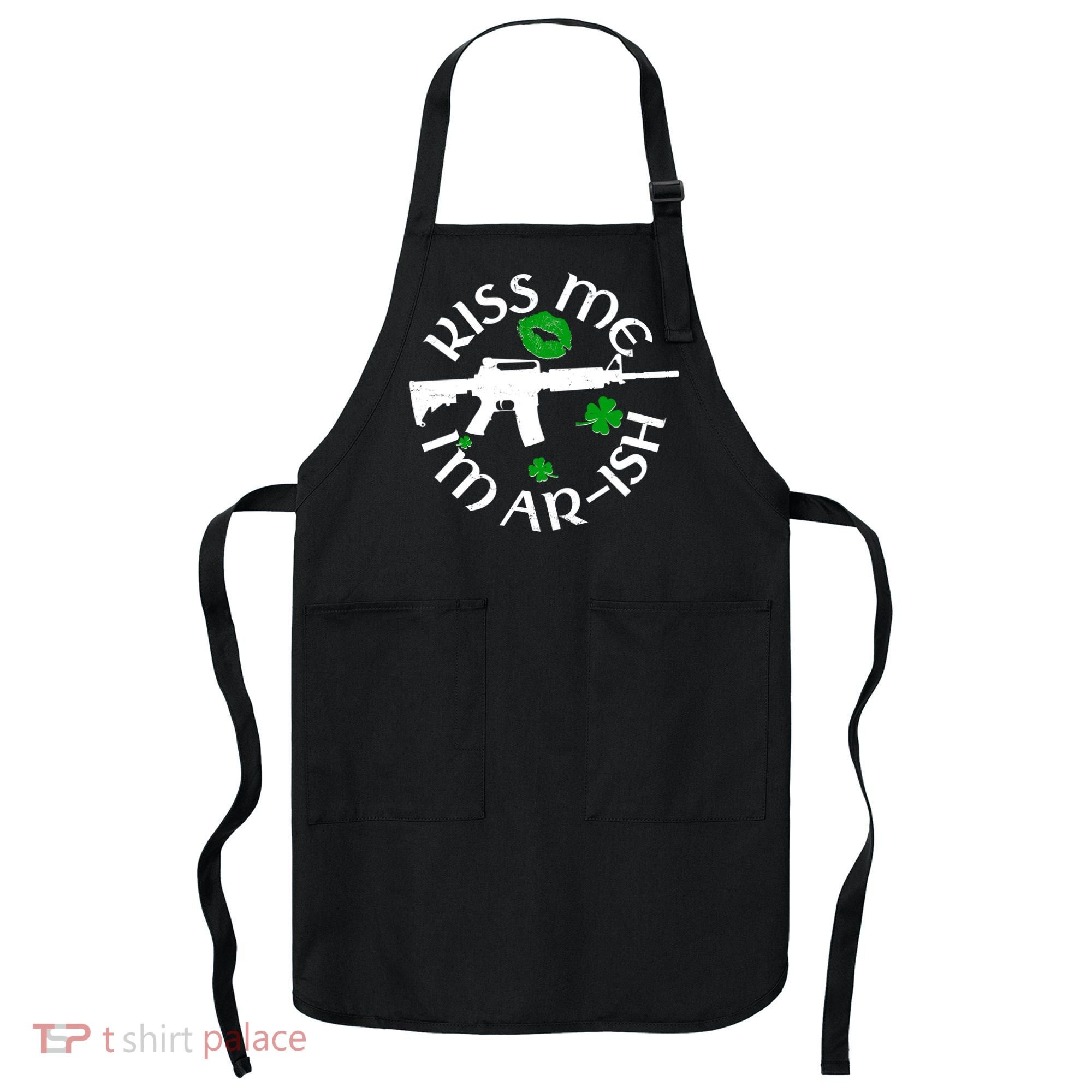 St Patricks Day Kiss Me Im Arish Ar Gun Apron