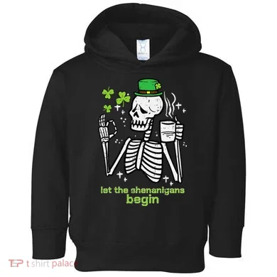 St Patricks Day Skeleton Let Shenanigans Begin Toddler Hoodie