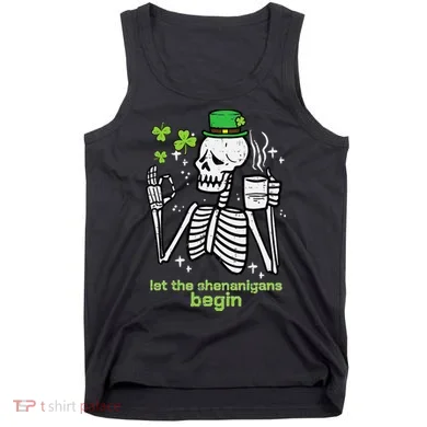 St Patricks Day Skeleton Let Shenanigans Begin Tank Top