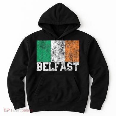 St Patrick's Day Irish Flag Belfast Ireland Saint Paddy's Hoodie