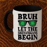 St Patricks Day Bruh Let The Shenanigans Begin Shamrock Clover Sun Glasses Coffee Mug thumb 2
