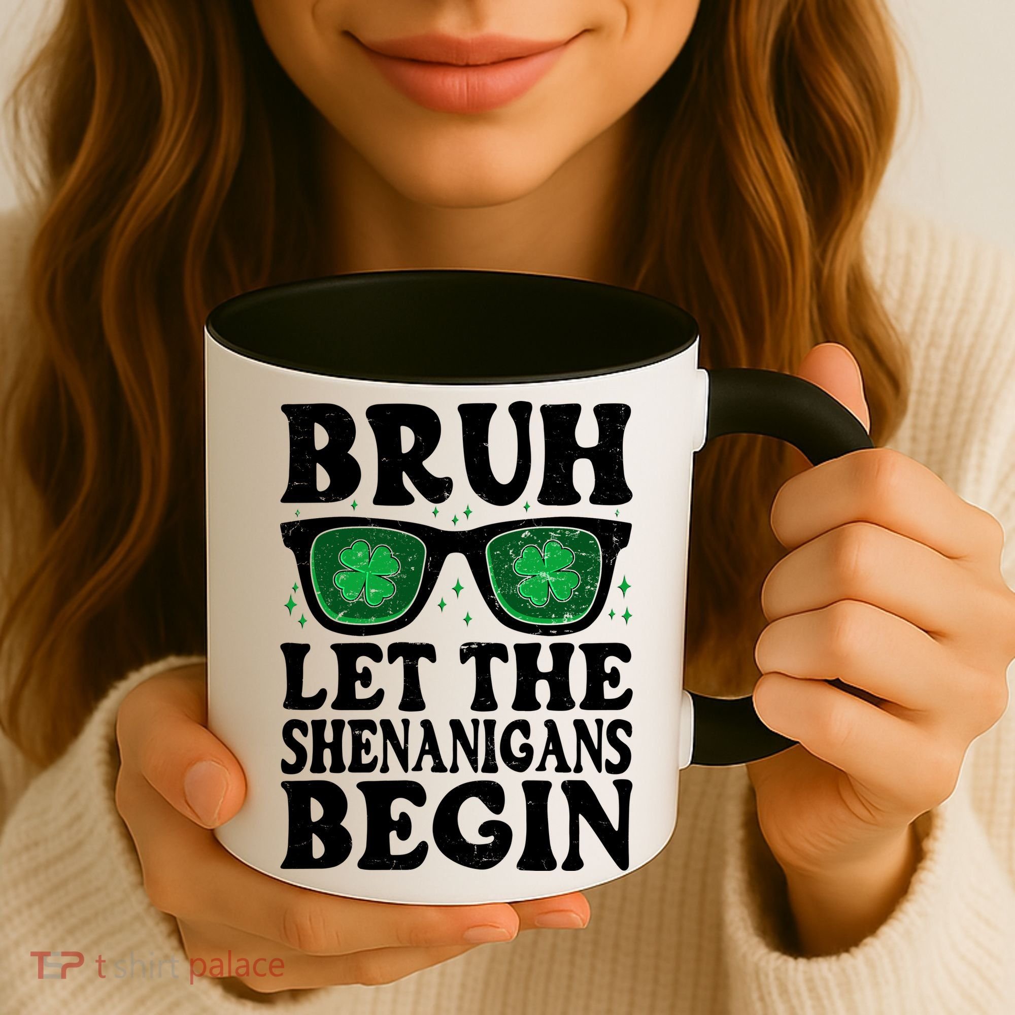 St Patricks Day Bruh Let The Shenanigans Begin Shamrock Clover Sun Glasses Coffee Mug