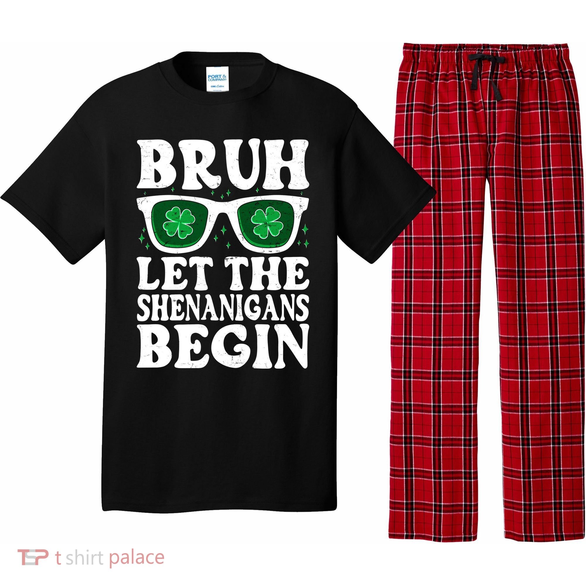 St Patricks Day Bruh Let The Shenanigans Begin Shamrock Clover Sun Glasses Pajama Set
