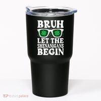 St Patricks Day Bruh Let The Shenanigans Begin Shamrock Clover Sun Glasses Tumbler thumb 0