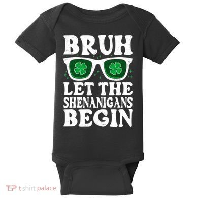 St Patricks Day Bruh Let The Shenanigans Begin Shamrock Clover Sun Glasses Baby Bodysuit