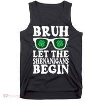 St Patricks Day Bruh Let The Shenanigans Begin Shamrock Clover Sun Glasses Tank Top thumb 0