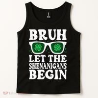 St Patricks Day Bruh Let The Shenanigans Begin Shamrock Clover Sun Glasses Tank Top thumb 2