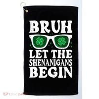 St Patricks Day Bruh Let The Shenanigans Begin Shamrock Clover Sun Glasses Golf Towel thumb 0