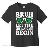 St Patricks Day Bruh Let The Shenanigans Begin Shamrock Clover Sun Glasses Toddler T-Shirt thumb 0