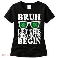 St Patricks Day Bruh Let The Shenanigans Begin Shamrock Clover Sun Glasses Women's T-Shirt thumb 0