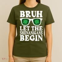 St Patricks Day Bruh Let The Shenanigans Begin Shamrock Clover Sun Glasses T-Shirt thumb 4