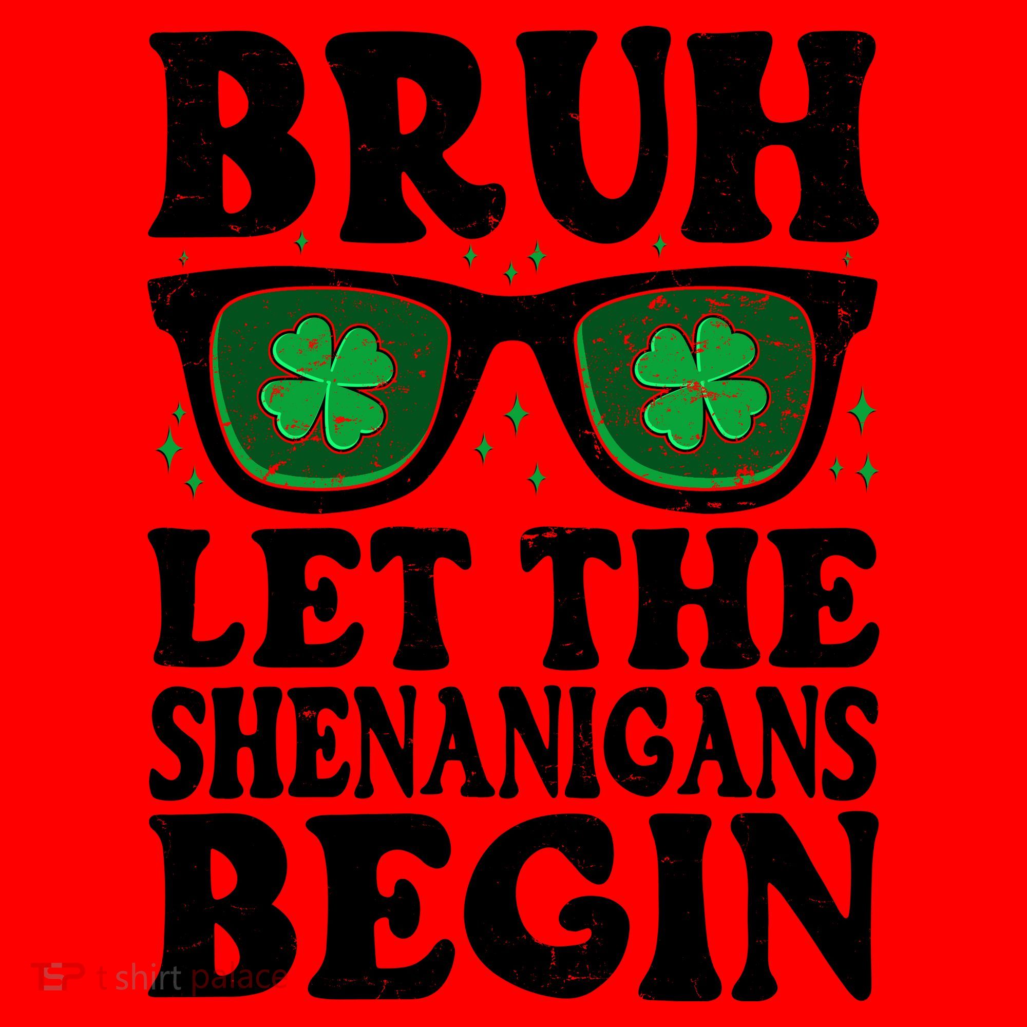 St Patricks Day Bruh Let The Shenanigans Begin Shamrock Clover Sun Glasses Santa Hat