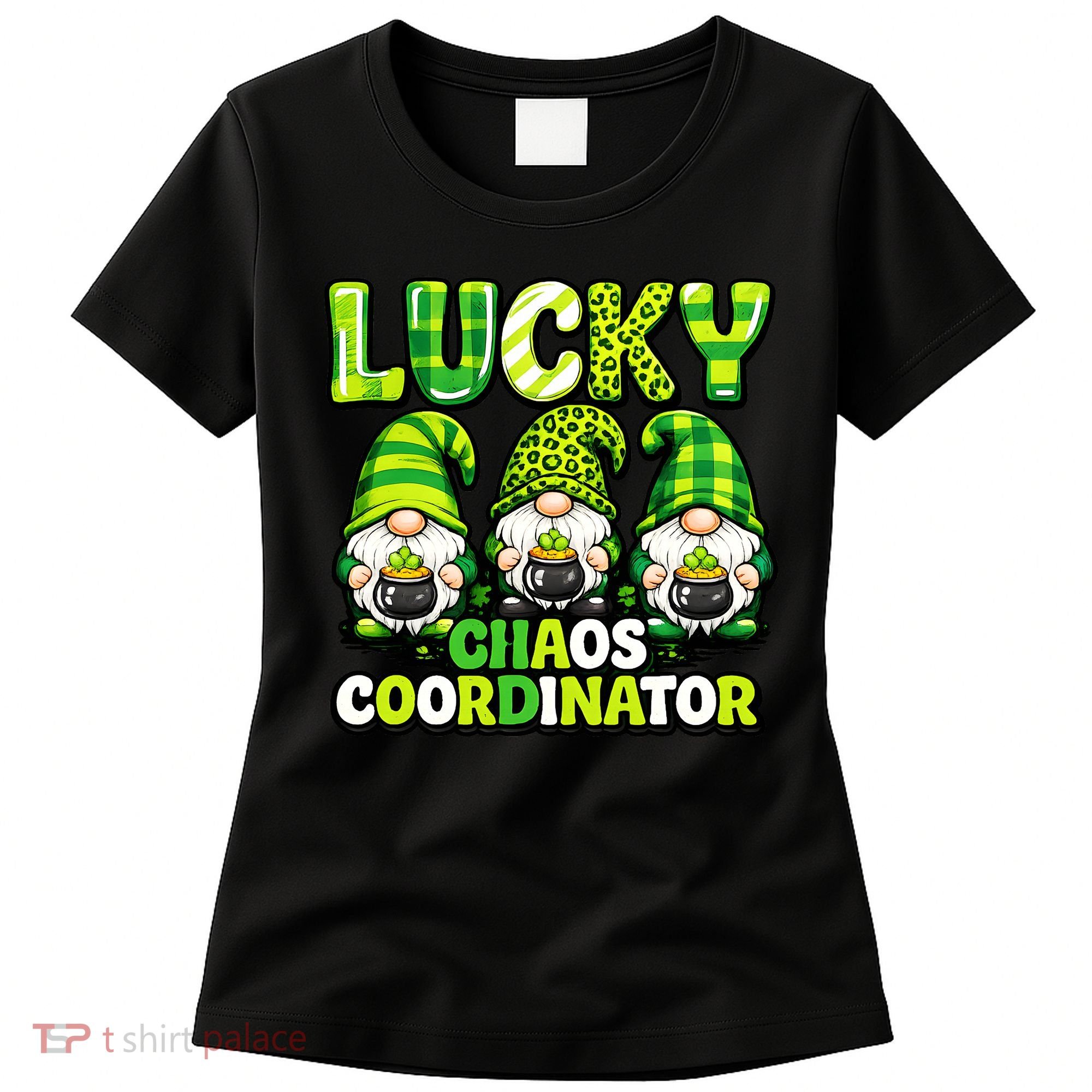 St Patrick's Day Lucky Chaos Coordonator Shamrock Irish Gnomes Women's T-Shirt