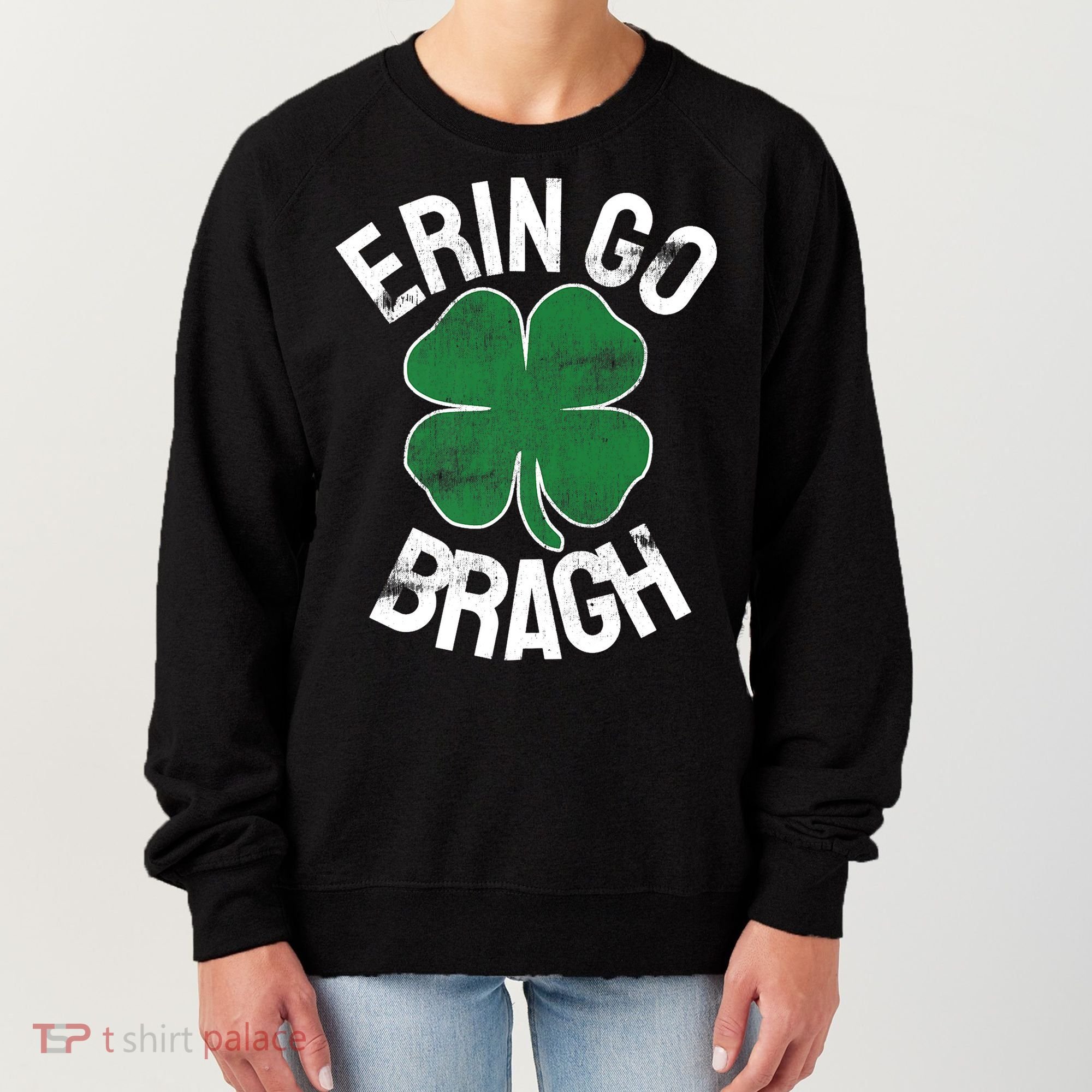 St Patricks Day Shamrock Erin Go Bragh Irish Saint Paddy's Women's Sweatshirt