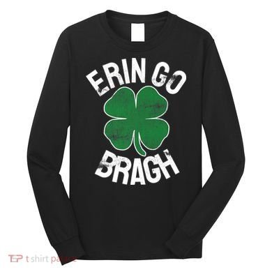 St Patricks Day Shamrock Erin Go Bragh Irish Saint Paddy's Long Sleeve Shirt