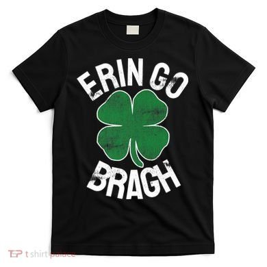 St Patricks Day Shamrock Erin Go Bragh Irish Saint Paddy's T-Shirt
