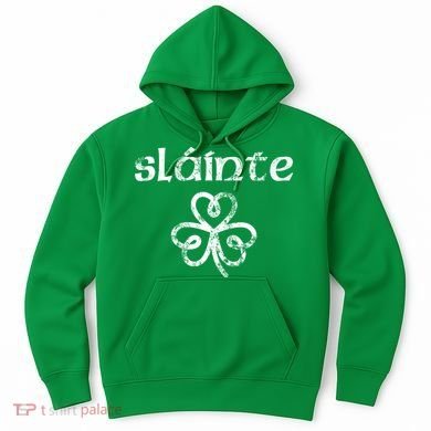 St Patricks Day, Slainte, Funny St Patricks Day Hoodie