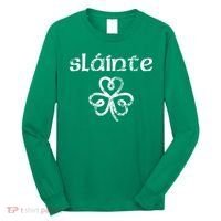 St Patricks Day, Slainte, Funny St Patricks Day Long Sleeve Shirt thumb 0