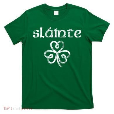 St Patricks Day, Slainte, Funny St Patricks Day T-Shirt