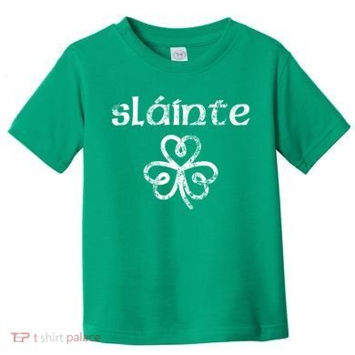 St Patricks Day, Slainte, Funny St Patricks Day Toddler T-Shirt