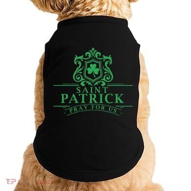 Saint Patricks Day Pray For Us St Patrick's Catholic Patty's Doggie Tank
