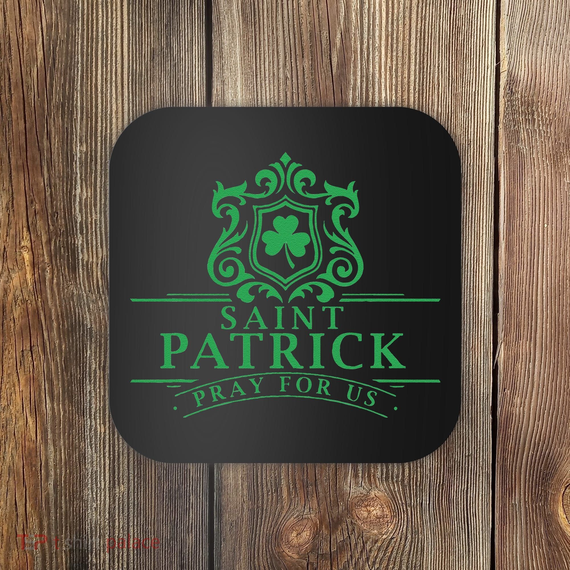 Saint Patricks Day Pray For Us St Patrick's Catholic Patty's Coaster
