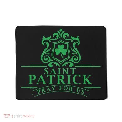 Saint Patricks Day Pray For Us St Patrick's Catholic Patty's Mousepad