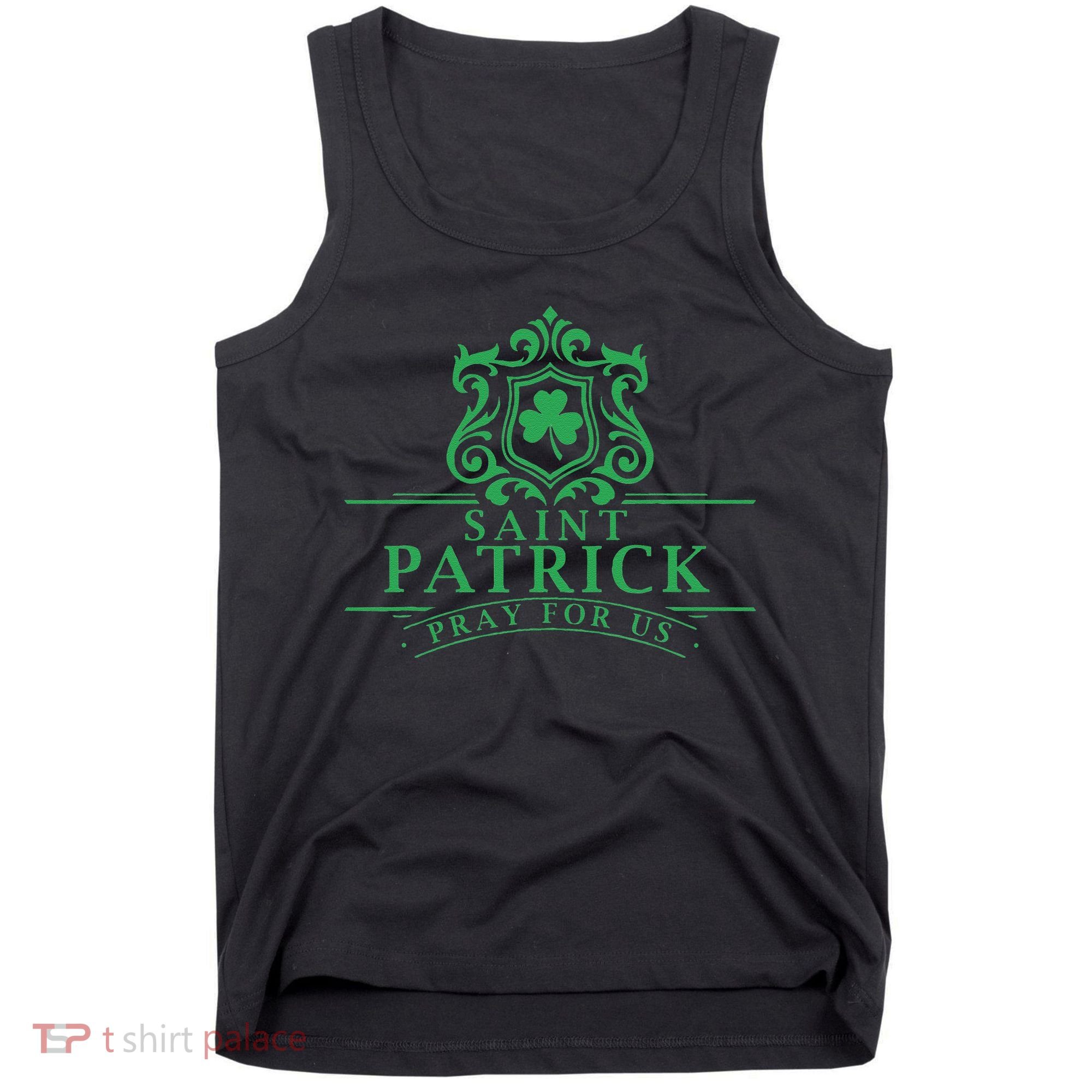 Saint Patricks Day Pray For Us St Patrick's Catholic Patty's Tank Top