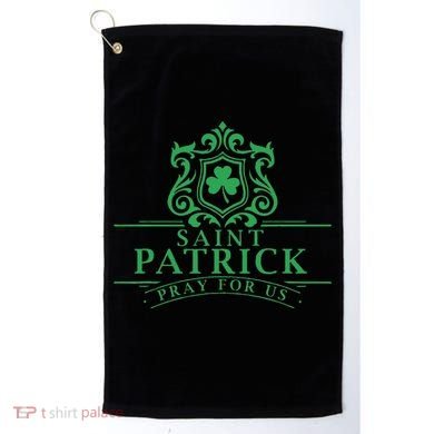 Saint Patricks Day Pray For Us St Patrick's Catholic Patty's Golf Towel