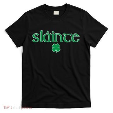 Slainte Patricks Day Shamrock T-Shirt