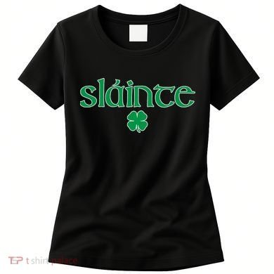 Slainte Patricks Day Shamrock Women's T-Shirt