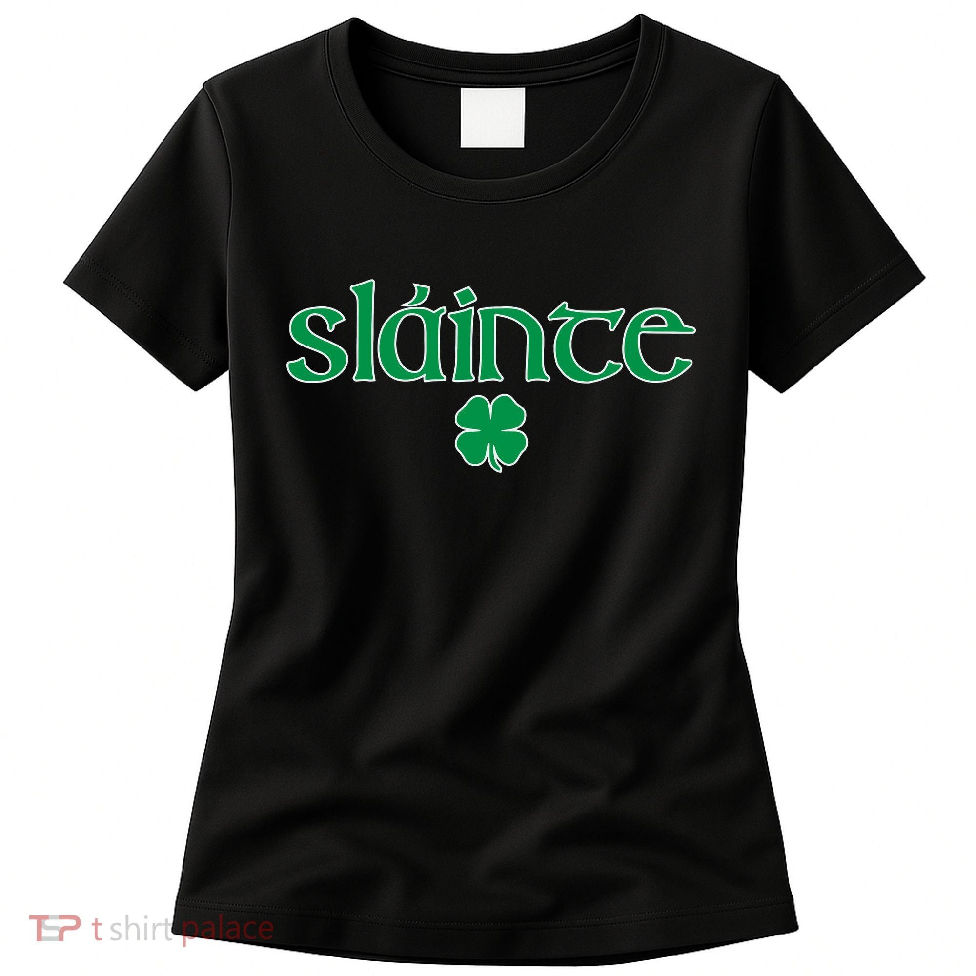 Slainte Patricks Day Shamrock Women's T-Shirt