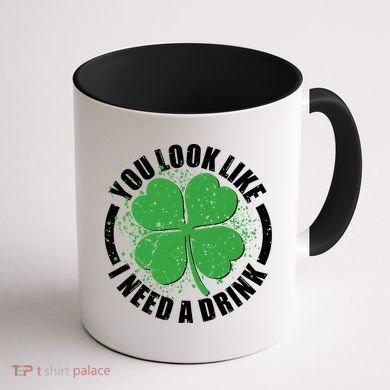St Patrick's Day You Look Like I Need A Drink Emblem Coffee Mug back