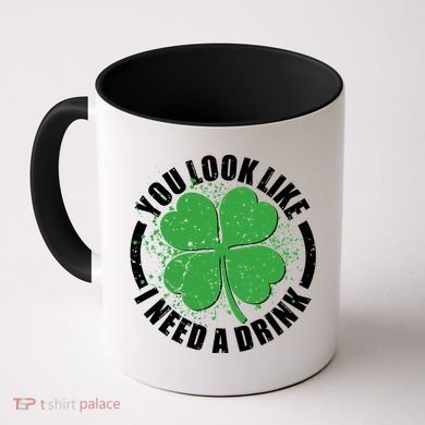St Patrick's Day You Look Like I Need A Drink Emblem Coffee Mug