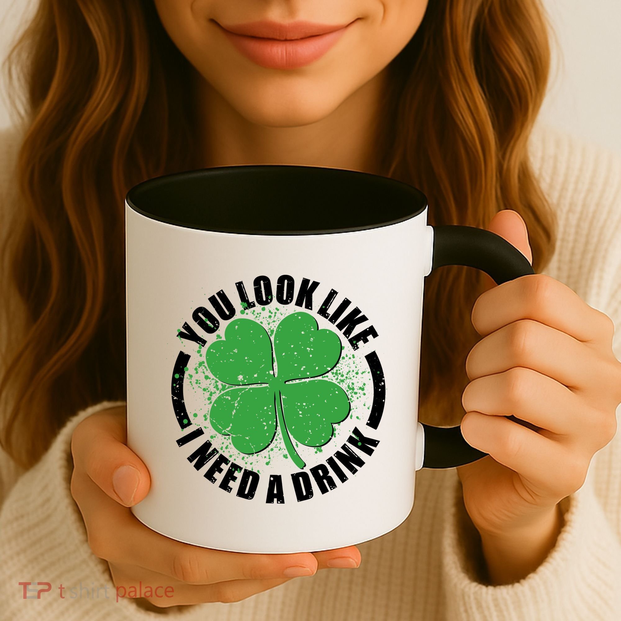 St Patrick's Day You Look Like I Need A Drink Emblem Coffee Mug
