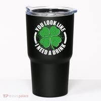 St Patrick's Day You Look Like I Need A Drink Emblem Tumbler thumb 0