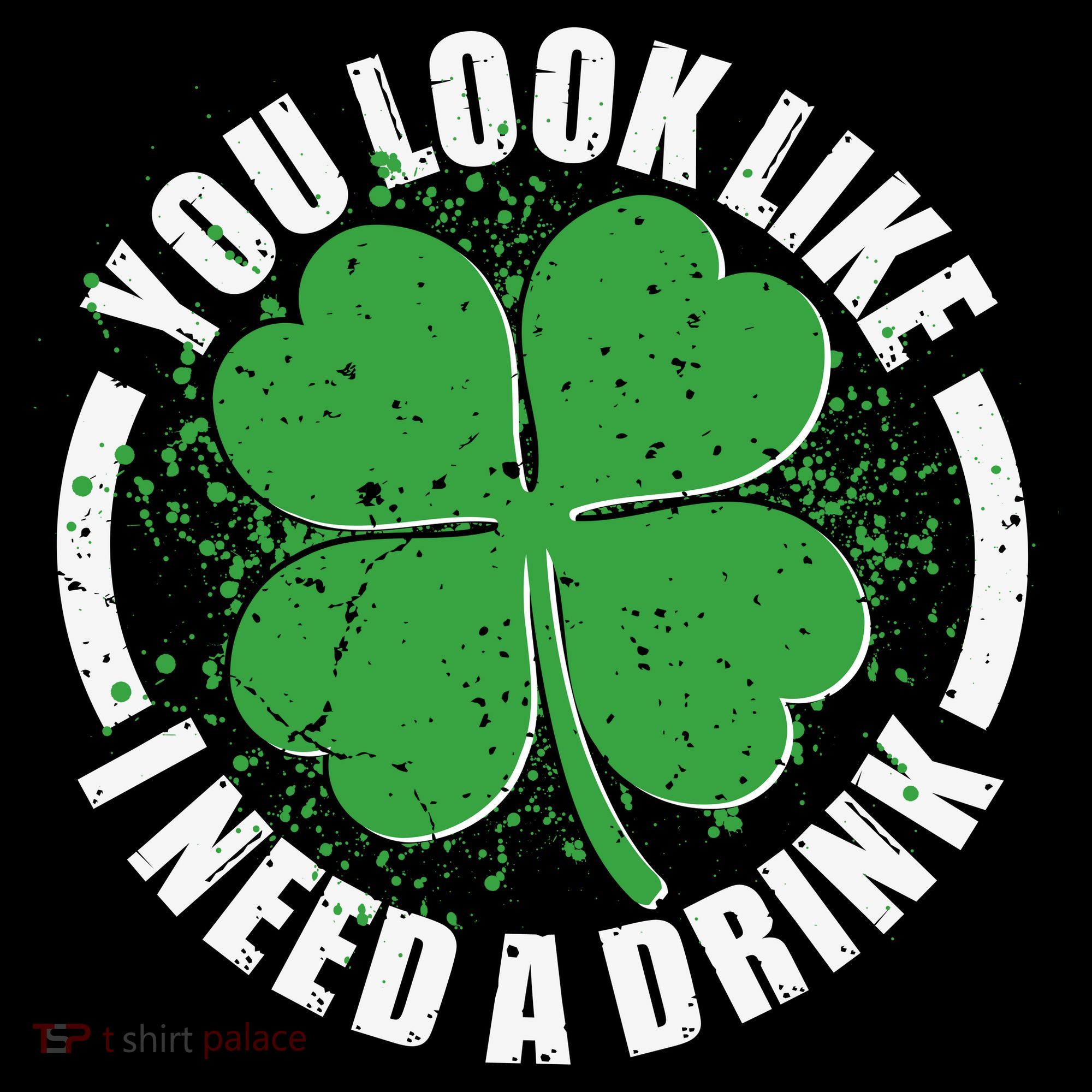 St Patrick's Day You Look Like I Need A Drink Emblem Ornament