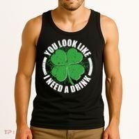 St Patrick's Day You Look Like I Need A Drink Emblem Tank Top thumb 3