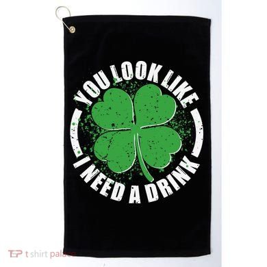 St Patrick's Day You Look Like I Need A Drink Emblem Golf Towel