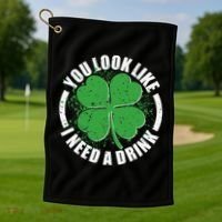 St Patrick's Day You Look Like I Need A Drink Emblem Golf Towel thumb 1