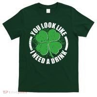 St Patrick's Day You Look Like I Need A Drink Emblem T-Shirt thumb 0