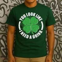 St Patrick's Day You Look Like I Need A Drink Emblem T-Shirt thumb 3