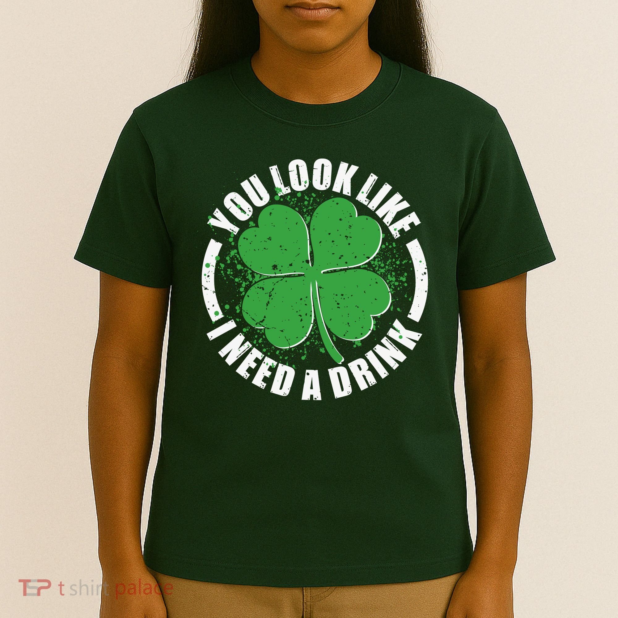 St Patrick's Day You Look Like I Need A Drink Emblem T-Shirt