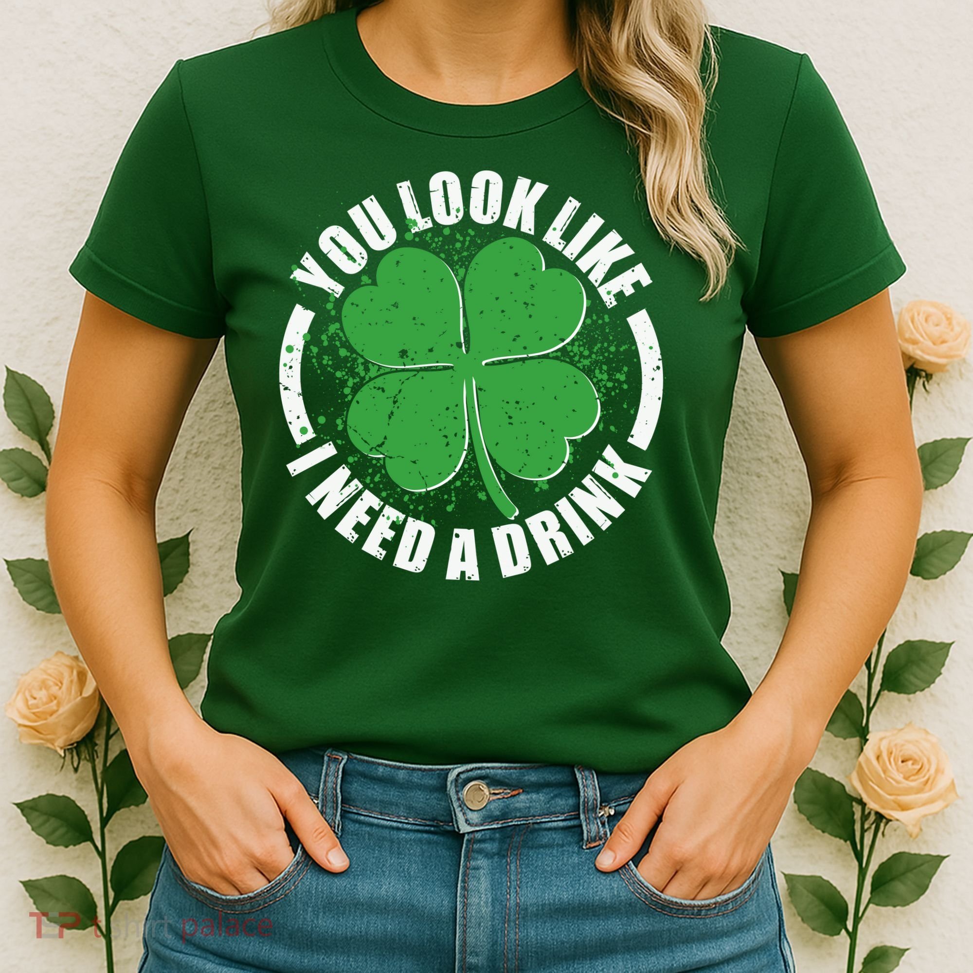 St Patrick's Day You Look Like I Need A Drink Emblem Women's T-Shirt