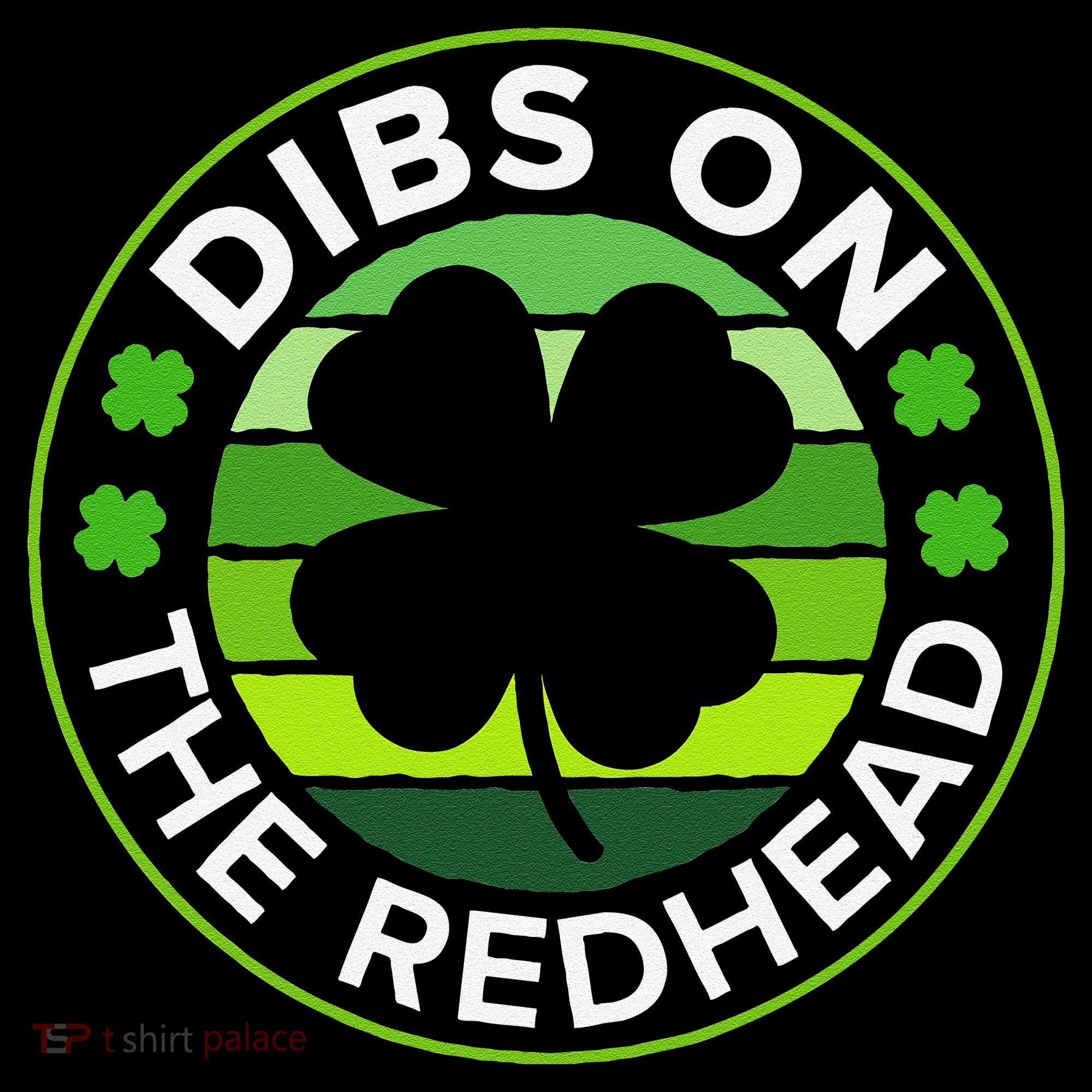 St Patricks Day Funny Irish Dibs On The Redhead Bucket Hat
