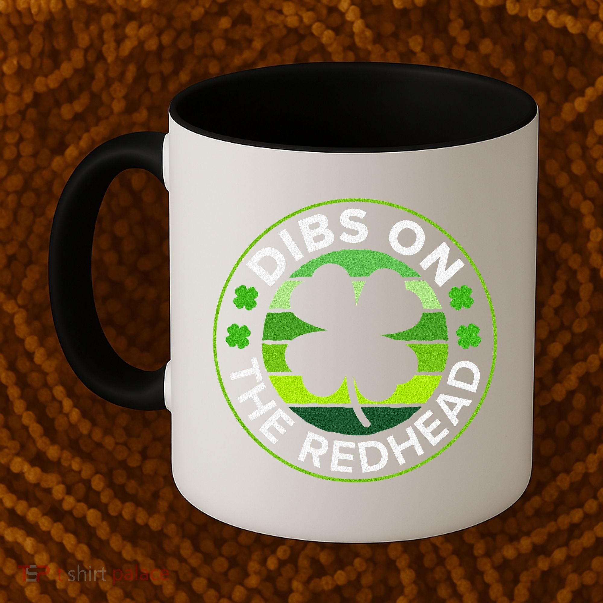 St Patricks Day Funny Irish Dibs On The Redhead Coffee Mug