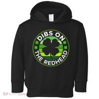 St Patricks Day Funny Irish Dibs On The Redhead Toddler Hoodie thumb 0