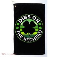 St Patricks Day Funny Irish Dibs On The Redhead Golf Towel thumb 0